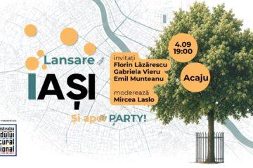 Harta Literară se lansează la Iași, pe 4 și 5 septembrie: discuții și un oraș de povești, între ficțiune și realitate, cu Florin Lăzărescu